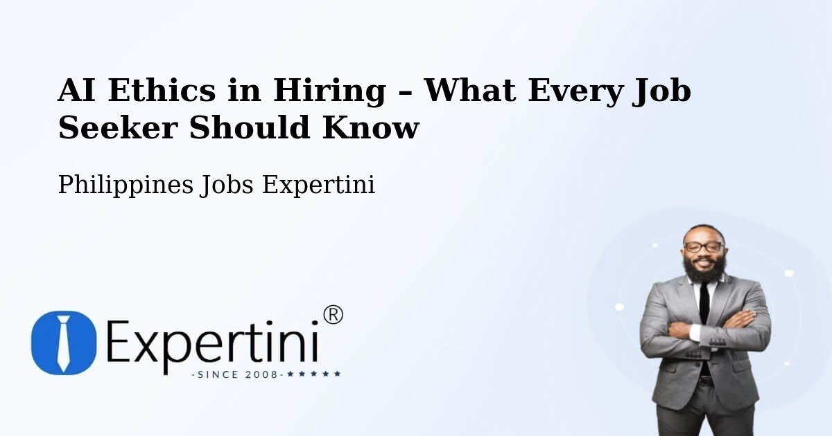 AI Ethics in Recruitment & Hiring – Basicao Coastal - Basicao Coastal, Philippines Jobs Expertini